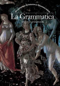 La grammatica : italiensk grammatik