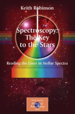 Spectroscopy : the key to the stars : reading the lines in stellar spectra
