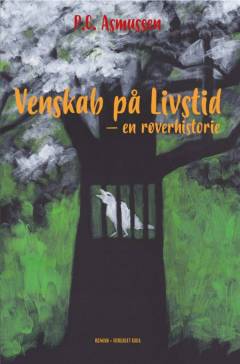 Venskab på livstid : en røverhistorie