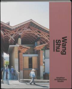 Wang Shu Amateur Architecture Studio
