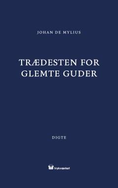 Trædesten for glemte guder : digte