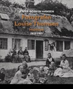 Fotografen Louise Thomsen : 1823-1907
