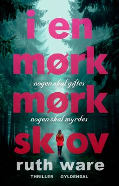 I en mørk, mørk skov : thriller