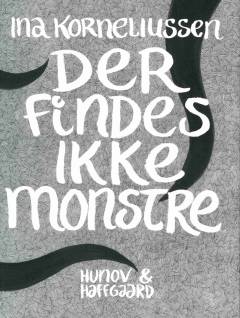 Der findes ikke monstre (Sæt)