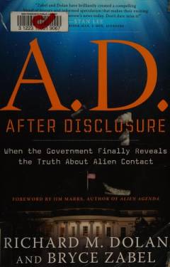 A.D. After disclosure : when the government finally reveals the truth about alien contact