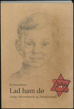 Lad ham dø - 2-årig i Ravensbrück og Theresienstadt