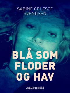 Blå som floder og hav