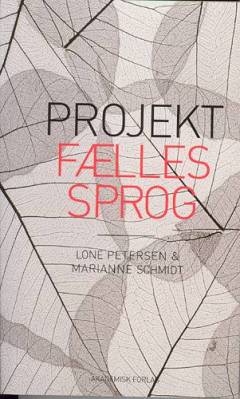 Projekt Fælles sprog : et forsøg på styring gennem ensretning i hjemmeplejen