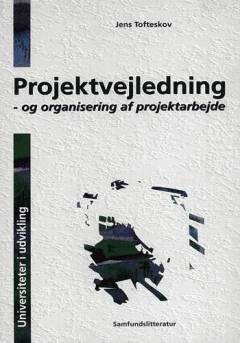Projektvejledning - og organisering af projektarbejde