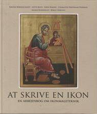 At skrive en ikon : en arbejdsbog om ikonmaleteknik