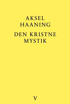 Den kristne mystik - fra middelalderens verden