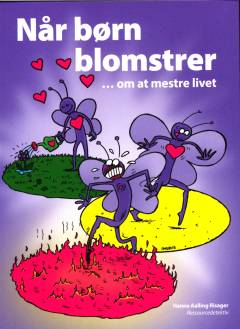 Når børn blomstrer : om at mestre livet