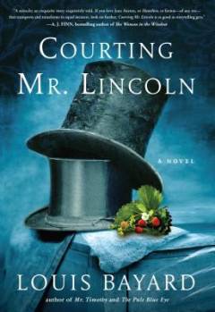 Courting Mr. Lincoln : a novel