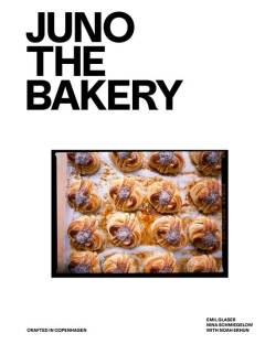 Juno the Bakery : crafted in Copenhagen