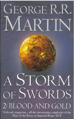 A storm of swords, blood and gold
