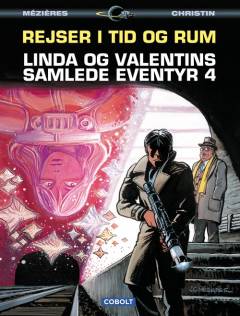 Rejser i tid og rum : Linda og Valentins samlede eventyr. Bind 4