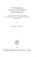 Verständigung zwischen Deutschland und Frankreich? : die deutsch-französische Aussenpolitik der zwanziger Jahre im innenpolitischen Kräftefeld beider Länder