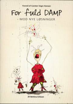 For fuld DAMP - mod nye løsninger på såkaldte kroniske lidelser som ADHD, autisme, Aspergers, ordblindhed hos børn, unge og voksne