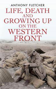 Life, death and growing up on the Western Front