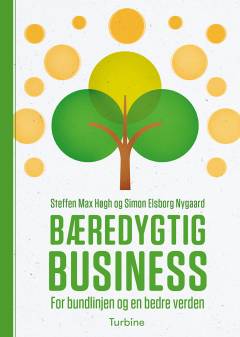 Bæredygtig business : for bundlinjen og en bedre verden