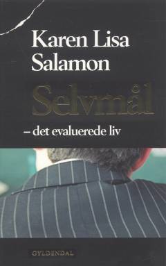Selvmål : det evaluerede liv