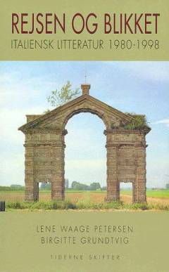 Rejsen og blikket : italiensk litteratur 1980-1998