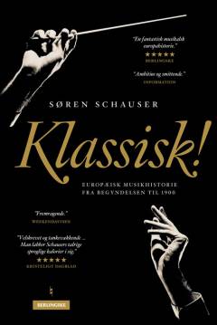Klassisk! : europæisk musikhistorie fra begyndelsen til 1900