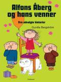 Alfons Åberg og hans venner. Fire udvalgte historier