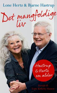 Det mangfoldige liv : Hastrup og Hertz om alder