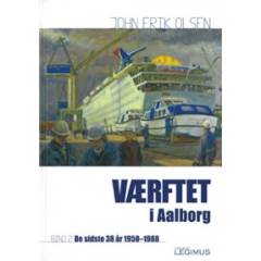 Værftet i Aalborg. Bind 2 : De sidste 38 år 1950-1988