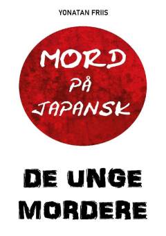 Mord på japansk. De unge mordere