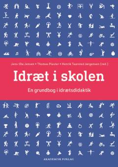 Idræt i skolen : en grundbog i idrætsdidaktik