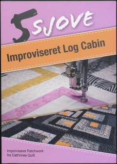 5 sjove improviseret Log Cabin