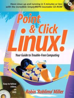 Point & click Linux! : your guide to trouble-free computing
