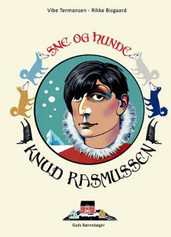 Sne og hunde - Knud Rasmussen