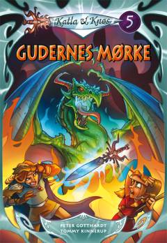 Katla & Knøs. Bind 5 : Gudernes mørke