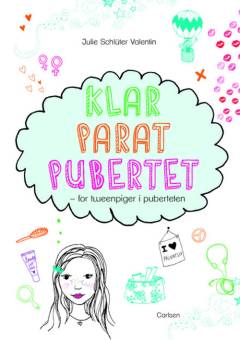 Klar parat pubertet : for tweenpiger i puberteten