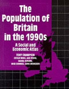 The population of Britain in the 1990s : a social and econimic atlas