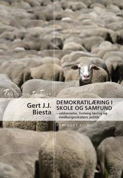 Demokratilæring i skole og samfund : uddannelse, livslang læring og medborgerskabets politik