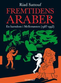 Fremtidens araber. Bind 4 : En barndom i Mellemøsten (1987-1992)