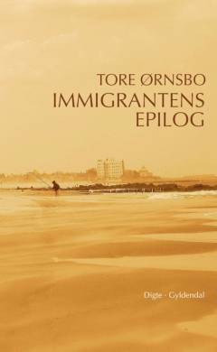 Immigrantens epilog : digte