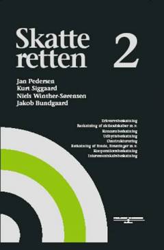 Skatteretten. Bd. 1 : Skattesystemet, indkomstopgørelsen, arbejdsmarkedsbidrag, kapitalgevinster, subjektiv skattepligt, familiebeskatning