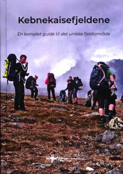 Kebnekaisefjeldene : en komplet guide til det unikke fjeldområde