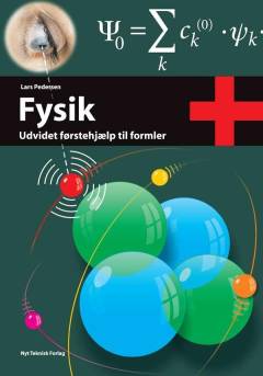 Fysik + : udvidet førstehjælp til formler