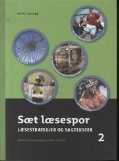 Sæt læsespor. Bind 2 : Læsestrategier og sagtekster