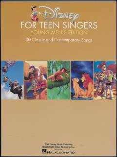 Disney for teen singers - young men's edition : 30 classic and contemporary songs