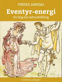 Eventyr-energi : en bog om selvudvikling