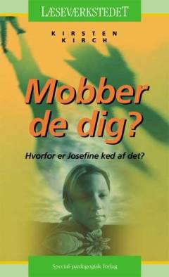 Mobber de dig?