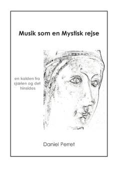 Musik som en mystisk rejse : en kalden fra sjælen og det hinsides