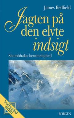 Jagten på den elvte indsigt : Shambhalas hemmelighed